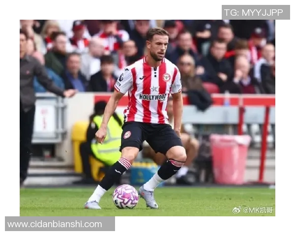 亨德森：初到布伦特福德有点严重，克洛普对我的生计影响最大